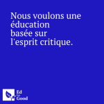Nous voulons une éducation basée sur l'esprit critique